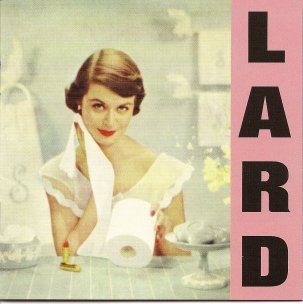Lard - Pure Chewing Satisfaction LP