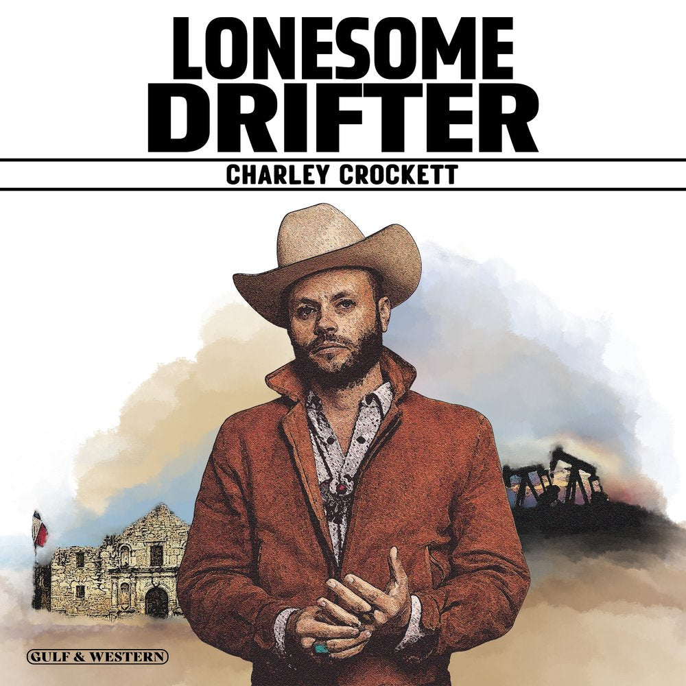 Charley Crockett - Lonesome Drifter LP