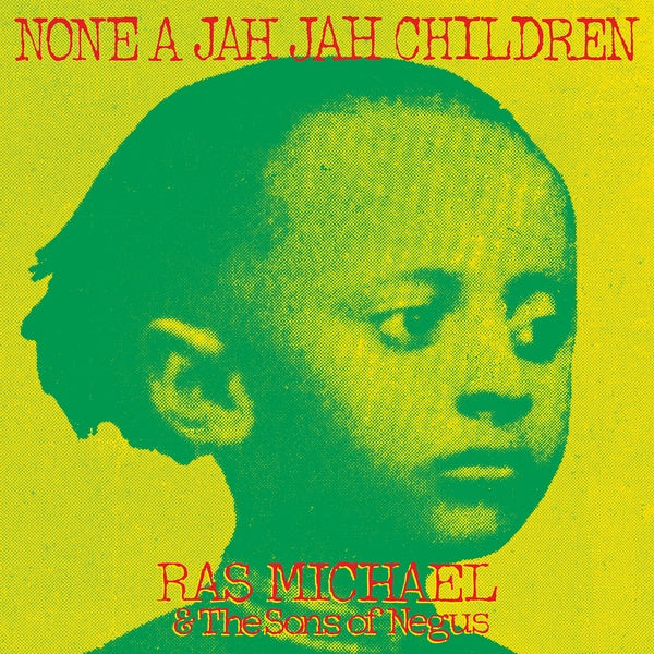 Ras Michael & The Sons of Negus - None A Jah Jah Children LP
