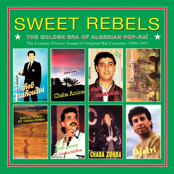 Various - Sweet Rebels: The Golden Era of Algerian Pop-Rai 1986-1991 LP