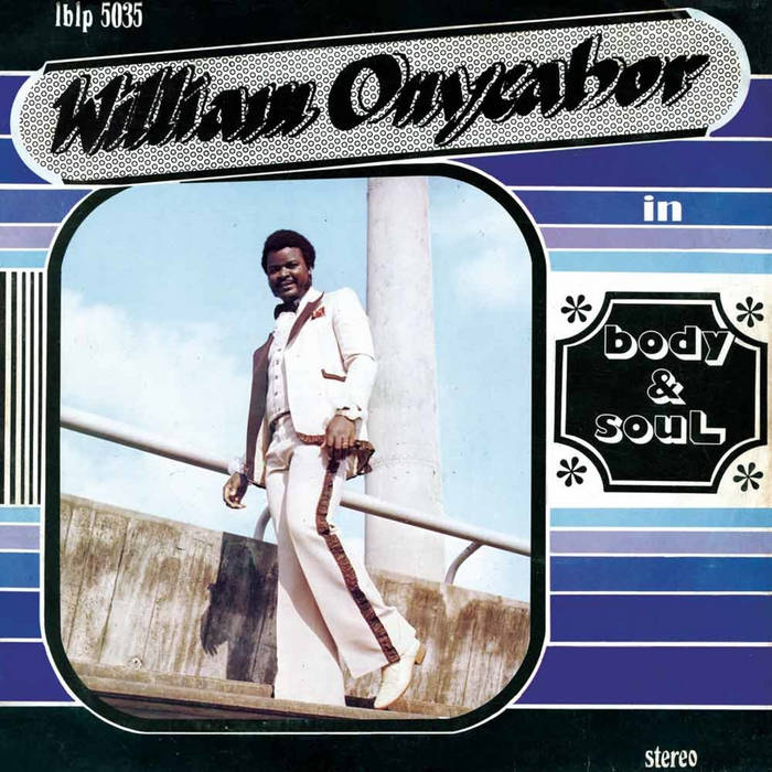 William Onyeabor - Body and Soul LP