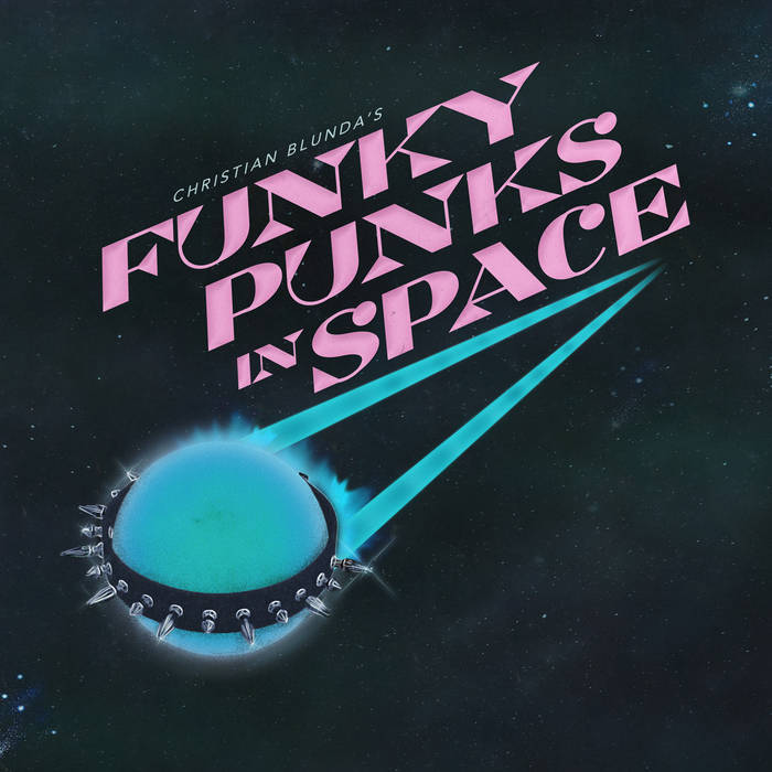 Christian Blunda - Funky Punks in Space LP