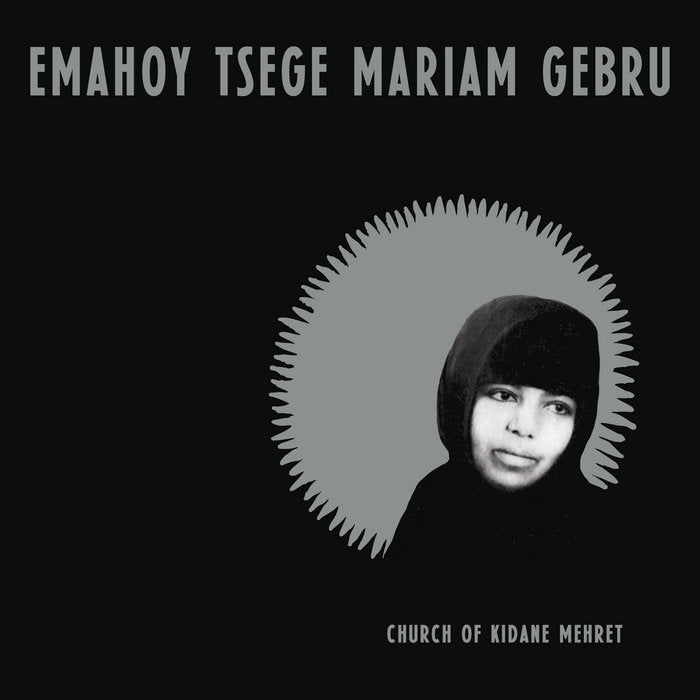 Emahoy Tsege Mariam Gebru - Church of Kidane Mehret LP
