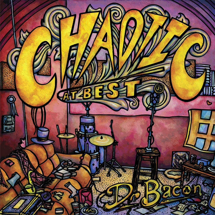 Dr. Bacon - Chaotic At Best LP