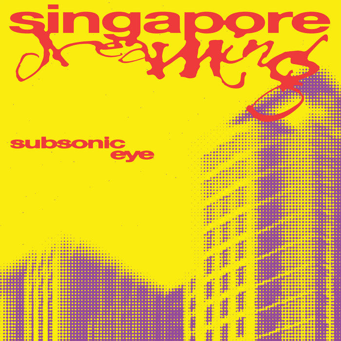 Subsonic Eye - Singapore Dreaming LP