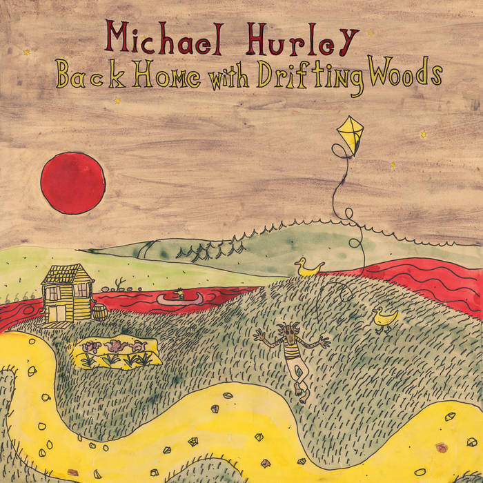Michael Hurley - Back Home with Drifting Woods LP