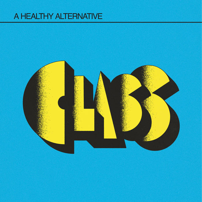 Class - A Healthy Alternative LP