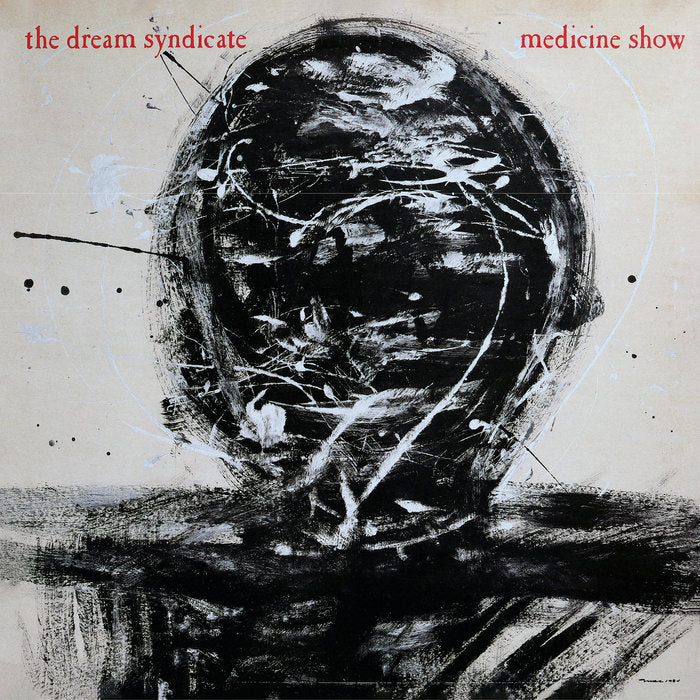 The Dream Syndicate - Medicine Show: 40th Anniversary Edition LP