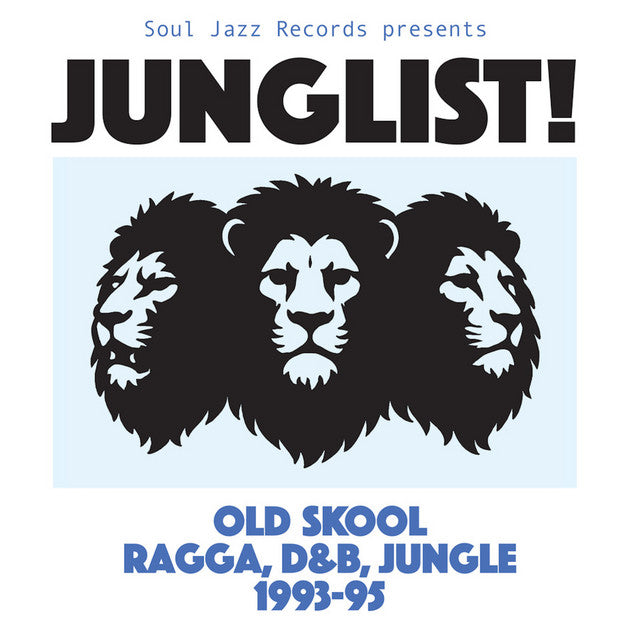 Various - Soul Jazz Records Presents: JUNGLIST! Old Skool Ragga, D&B, Jungle 1993-95 2LP