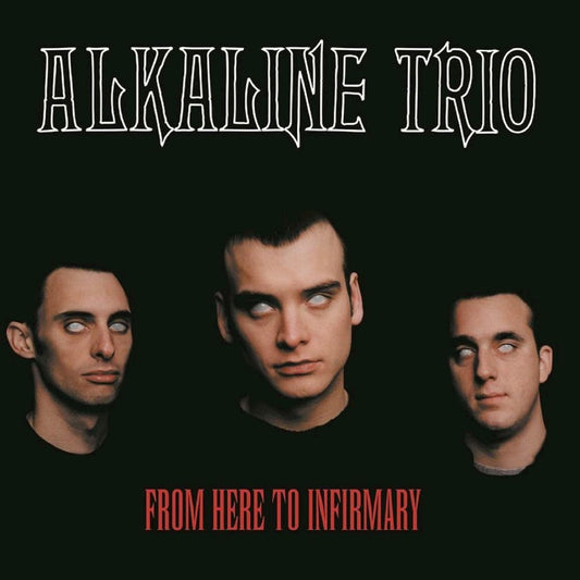 Alkaline Trio - From Here to Infirmary LP