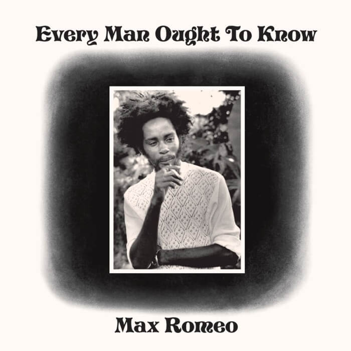 Max Romeo - Every Man Ought to Know LP