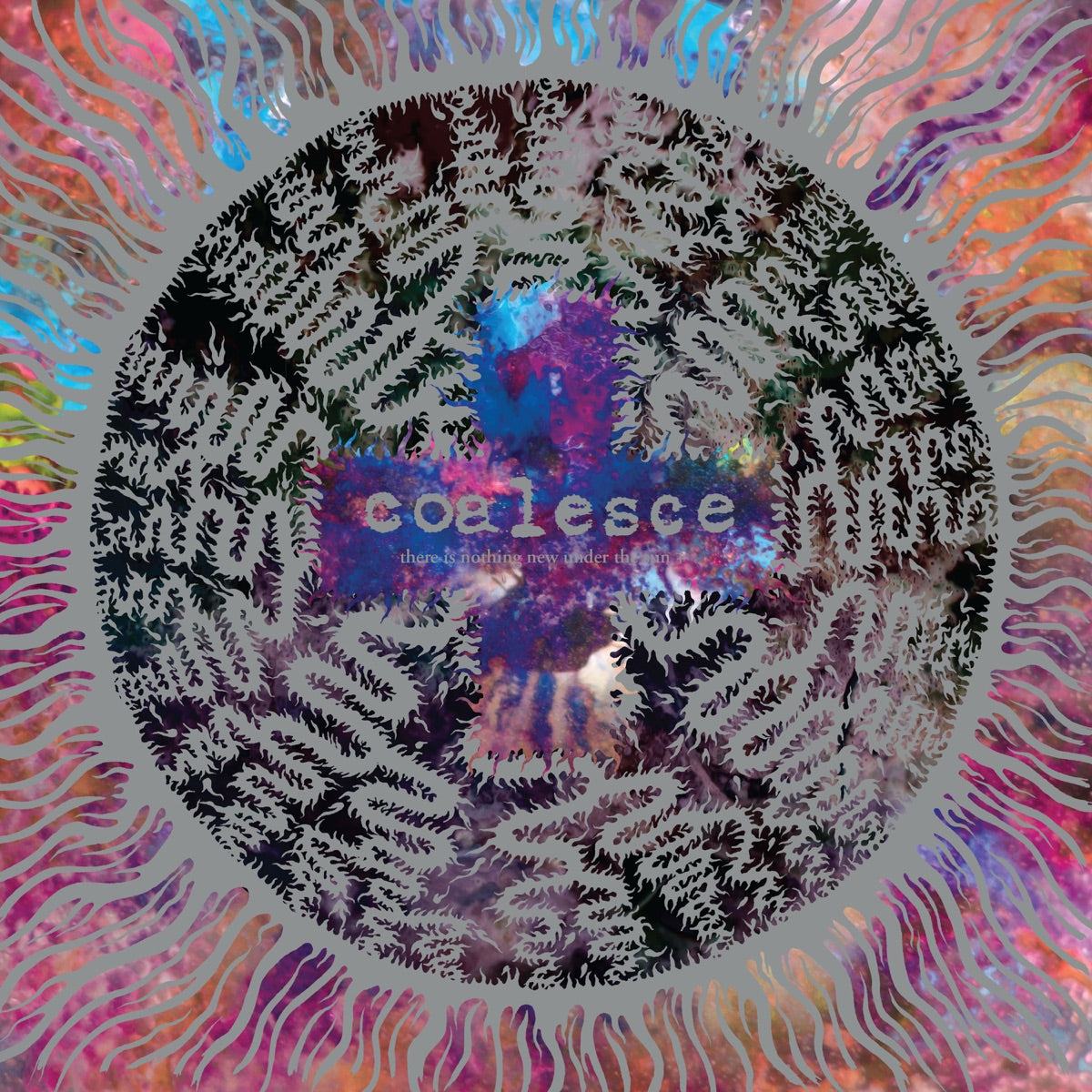 Coalesce - There Is Nothing New Under the Sun 2LP