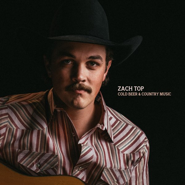 Zach Top - Cold Beer & Country Music LP