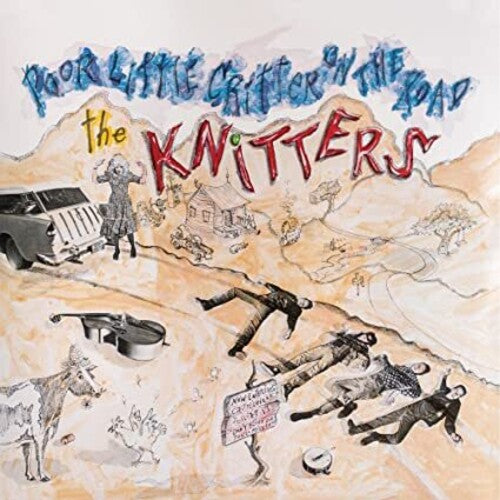 The Knitters - Poor Little Critter on the Road LP
