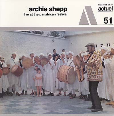 Archie Shepp - Live at the Panafrican Festival LP