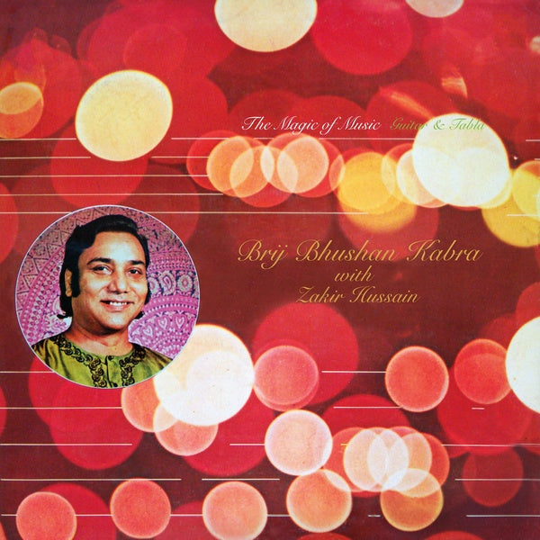 Brij Bhushan Kabra & Zakir Hussain - The Magic of Music: Guitar and Tabla LP