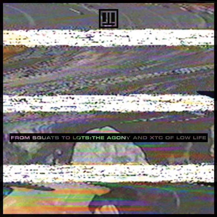 Low Life - From Squats to Lots: The Agony & XTC of Low Life LP