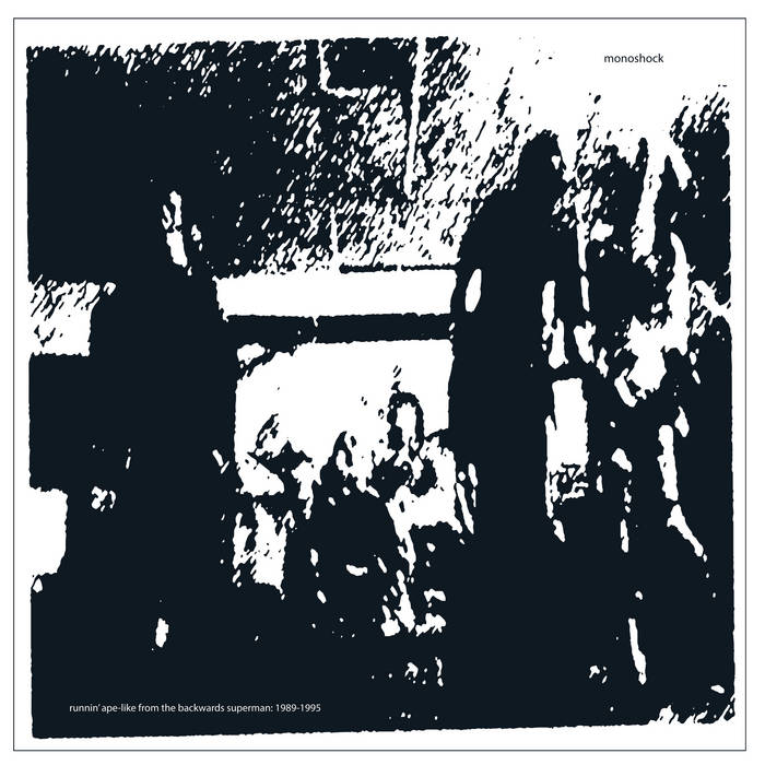 Monoshock - Runnin' Ape-Like from the Backwards Superman: 1989-1995 2LP