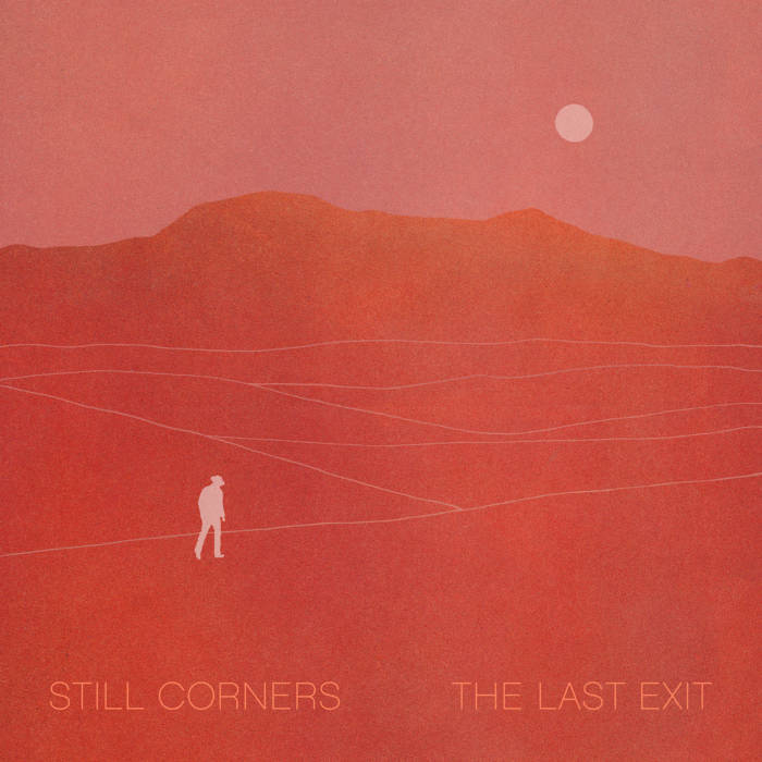 Still Corners - The Last Exit LP