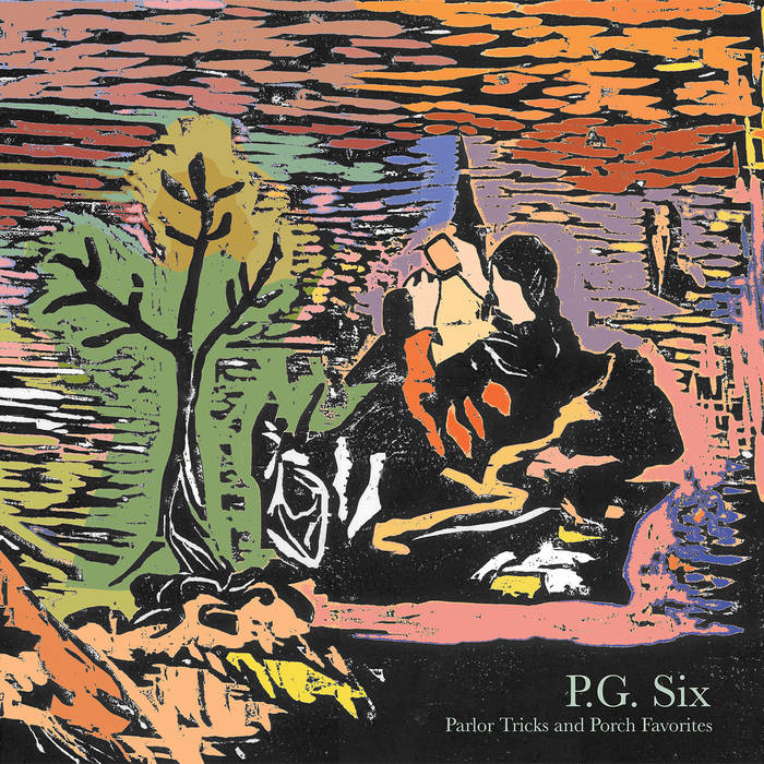 P.G. Six - Parlor Tricks and Porch Favorites: Expanded Repress 2LP