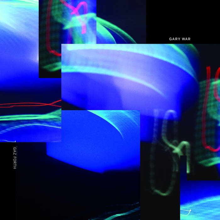 Gary War - Gaz Forth LP