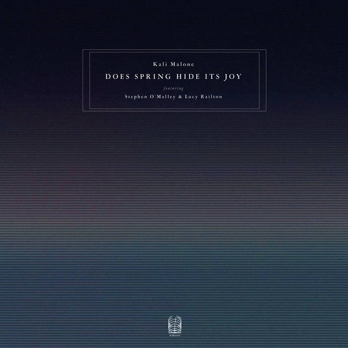 Kali Malone w/ Stephen O'Malley & Lucy Railton - Does Spring Hide Its Joy 3LP