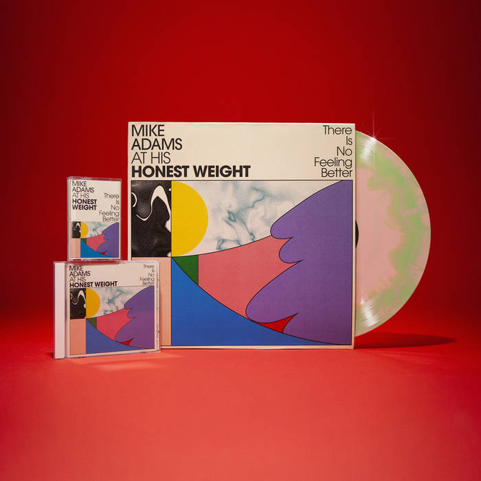 Mike Adams at His Honest Weight - There Is No Feeling Better LP