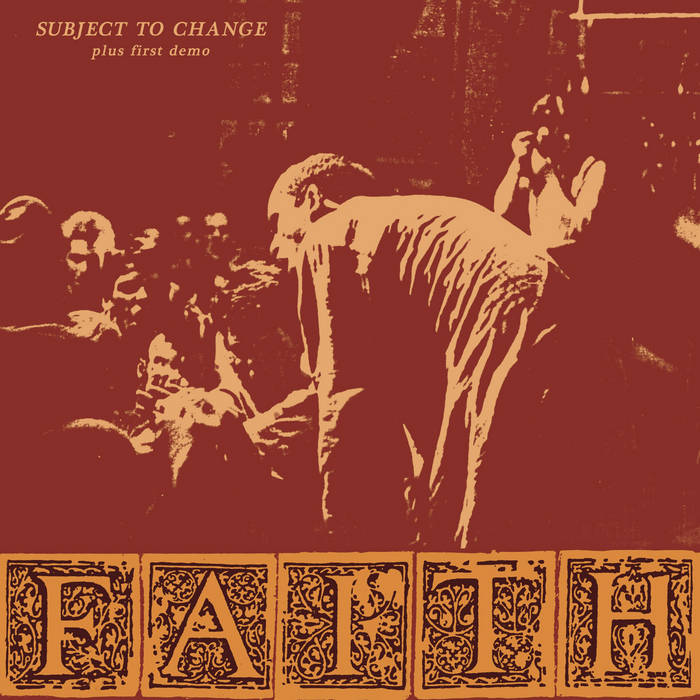 Faith - Subject to Change (Plus First Demo) LP