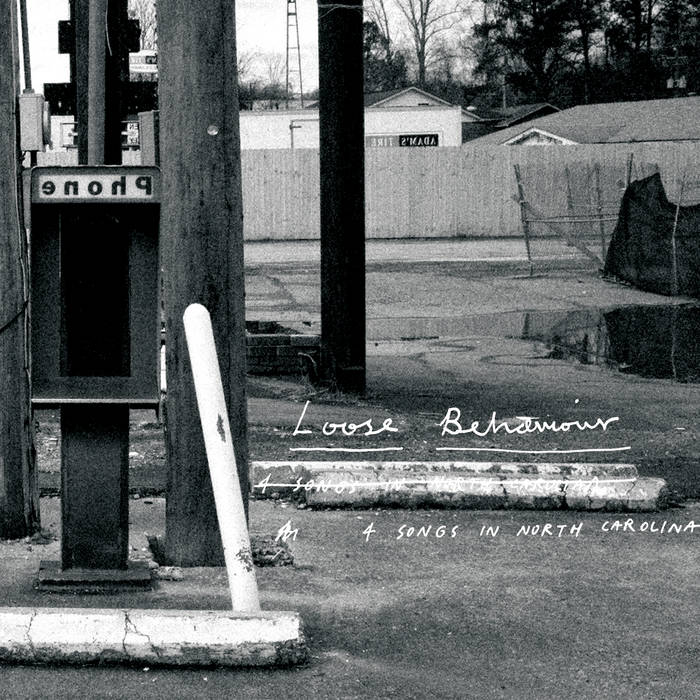 Loose Behaviour - 4 Songs in North Carolina 7"