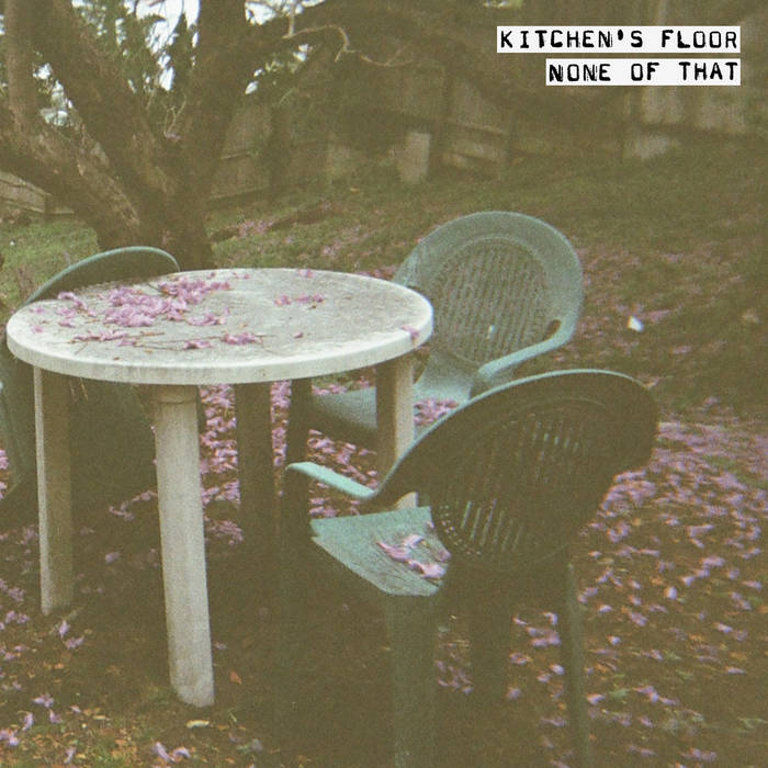 Kitchen's Floor - None of That LP
