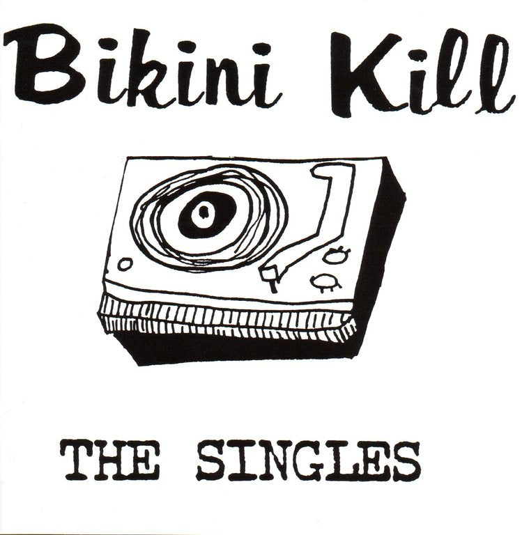 Bikini Kill - The Singles LP