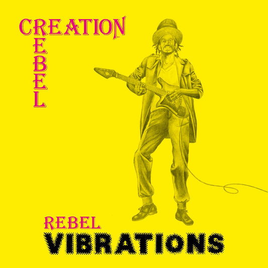 Creation Rebel - Rebel Vibrations LP [PRE-ORDER]