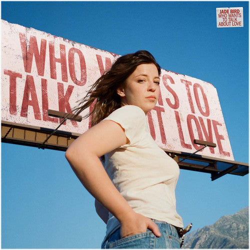 Jade Bird - Who Wants to Talk About Love LP