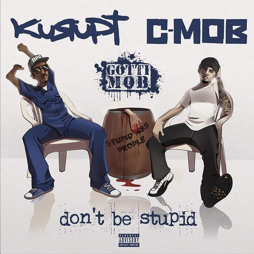 Kurupt & C-Mob - Don't Be Stupid LP