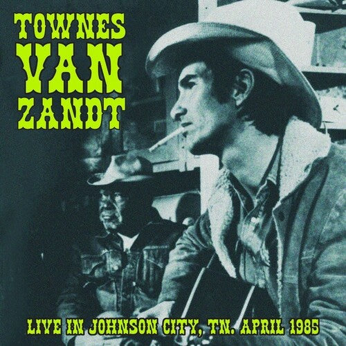 Townes Van Zandt - Live in Johnson City, TN. April 1985 LP