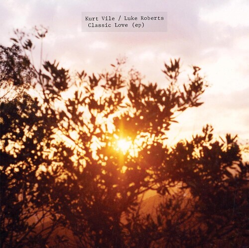 Kurt Vile / Luke Roberts - Classic Love 12"