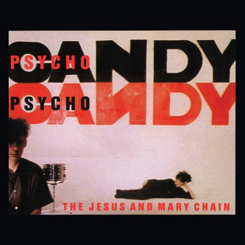 The Jesus And Mary Chain - Psychocandy: 40th Anniversary LP