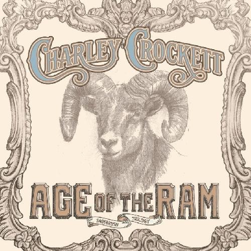 Charley Crockett - Age Of The Ram LP