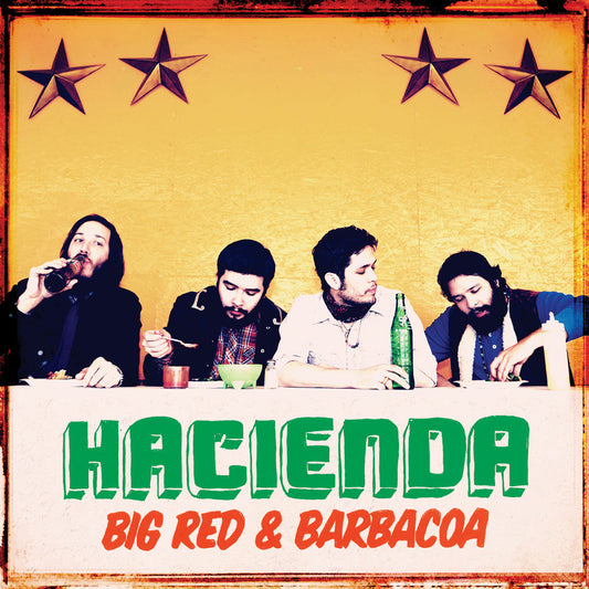 Hacienda - Big Red & Barbacoa LP