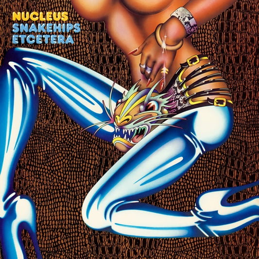Nucleus - Snakehips Etcetera LP