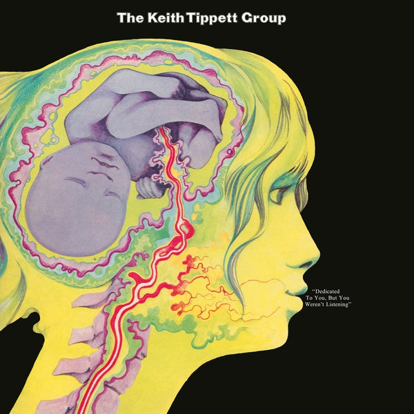 The Keith Tippett Group - Dedicated To You, But You Weren't Listening LP