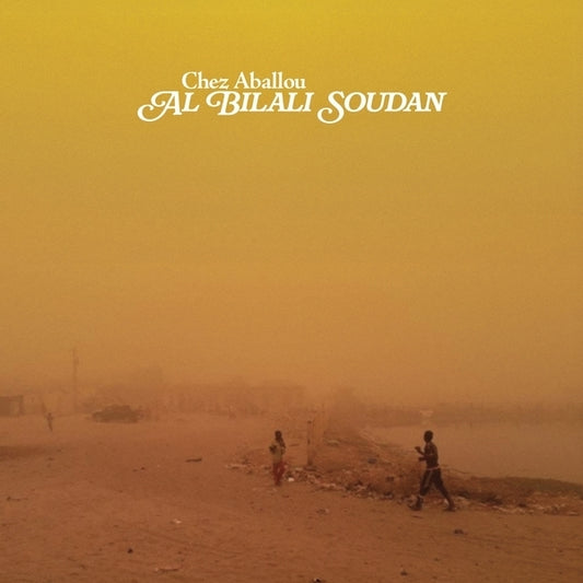 Al Bilali Soudan - Chez Aballou LP