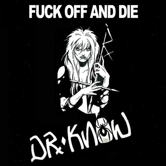 Dr. Know - Fuck Off and Die LP