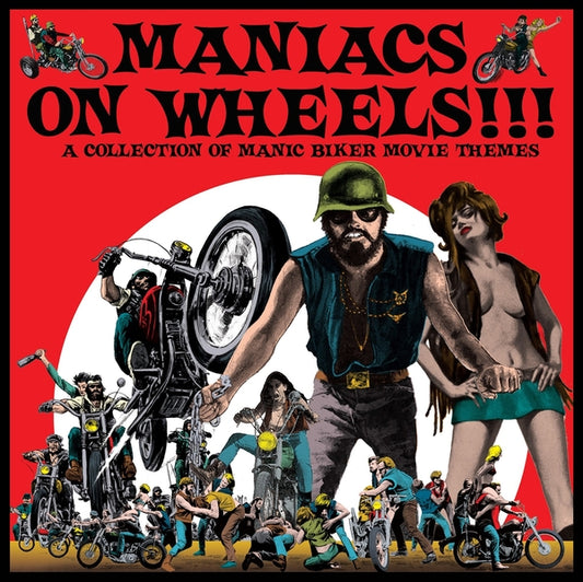 Various - Maniacs On Wheels!!! A Collection Of Manic Biker Movie Themes LP