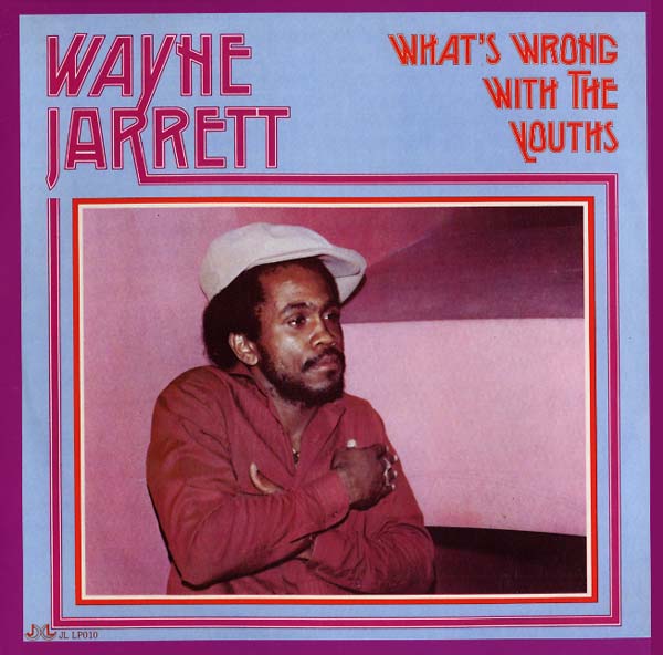 Wayne Jarrett - What's Wrong With The Youths LP