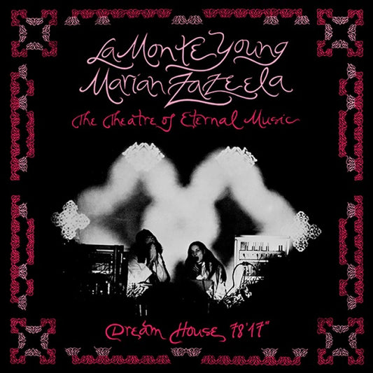 La Monte Young / Marian Zazeela - Dream House 78'17" 2LP