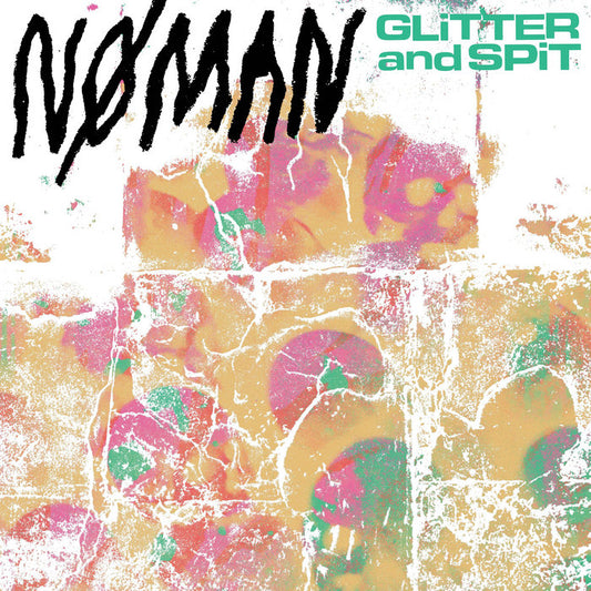 NØ MAN - Glitter and Spit LP