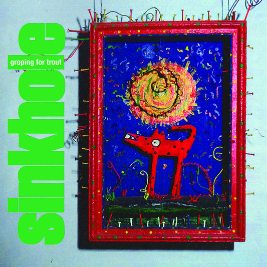 Sinkhole - Groping For Trout LP