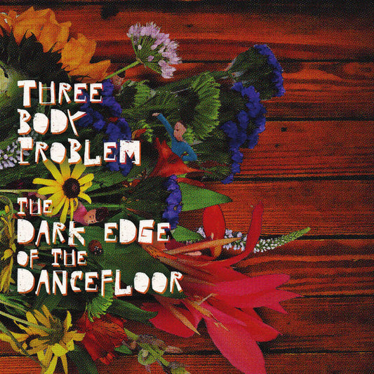 Three Body Problem - The Dark Edge of the Dancefloor LP