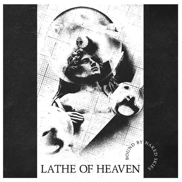 Lathe of Heaven - Bound By Naked Skies LP